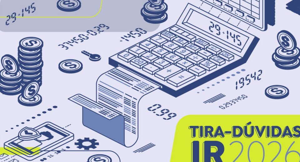 Saiba quem deve declarar Imposto de Renda em 2026